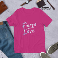 Fierce Love Short-Sleeve Unisex T-Shirt